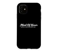 Carcasa para iPhone 11 Maid of Honor from Bride for Sister