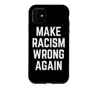 Carcasa para iPhone 11 Make Racism Wrong Again Design for Demonstrations