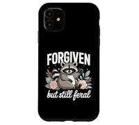 Carcasa para iPhone 11 Mapache Divertido Lindo perdonado Pero todavía Salvaje