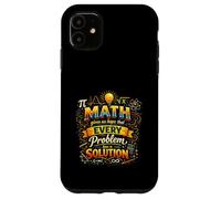 Carcasa para iPhone 11 Math Gives Us Hope Every Problem Has A Solution Creative Fun