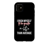 Carcasa para iPhone 11 Me Esfuerzo a ser Mayor Que la ecuación matemática Promedio