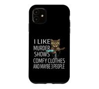 Carcasa para iPhone 11 Me Gusta el Asesinato Muestra Ropa cómoda y Tal Vez 3 Personas Gato