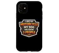 Carcasa para iPhone 11 Me Gusta mi Motocicleta mi Perro y Tal Vez 3 Personas Moto Broma