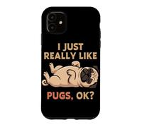 Carcasa para iPhone 11 Me Gustan Mucho los Pugs, Ok, Amante de los Animales, Lindo Perro
