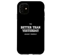 Carcasa para iPhone 11 Mejor Que Ayer: Tú contra ti Mismo, Motivación, Deporte