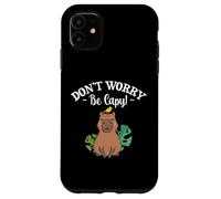 Carcasa para iPhone 11 Mens Womens Kids Girls Kawaii Lover Don't Worry Be Capy