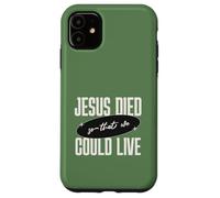 Carcasa para iPhone 11 Mensaje de Jesus Died So That We Could Live Christian Faith Message