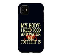 Carcasa para iPhone 11 Mi Cuerpo Necesita Comida Agua Me Café Es cafeína Humor