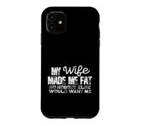 Carcasa para iPhone 11 Mi Esposa me Hizo Gordo Divertido Marido Humor