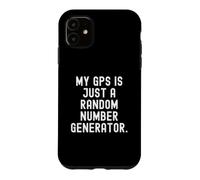Carcasa para iPhone 11 mi GPS es Solo un generador de números aleatorios Witty Sarcasm
