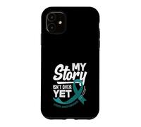 Carcasa para iPhone 11 Mi Historia aún no ha Terminado Concientización sobre el cáncer de Cuello uterino