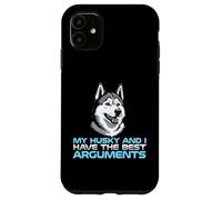 Carcasa para iPhone 11 Mi Husky y yo Tenemos los Mejores argumentos dueño de Perro