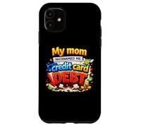 Carcasa para iPhone 11 Mi Mamá Me Apodó Tarjeta De Crédito Deuda Divertido