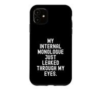 Carcasa para iPhone 11 mi monólogo Interno se filtró a través de mis Ojos Gracioso