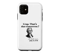 Carcasa para iPhone 11 Mierda. ESO SE Debe MAÑANA? Jefferson 3 de Julio de 1776 Meme Divertido