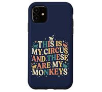 Carcasa para iPhone 11 Mierda, resulta Que Este es mi Circo y Esos Son mis Monos