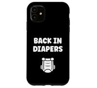Carcasa para iPhone 11 Minimalist Baby Parent Diaper Humor Back in Diapers
