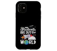 Carcasa para iPhone 11 Mis Estudiantes están Fuera de Este Mundo Espacio para Profesores