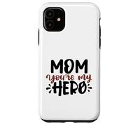 Carcasa para iPhone 11 Mom You'Re My Hero Cute Best Mama Día de la Madre