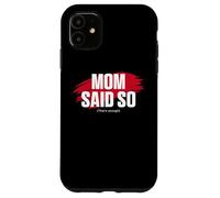 Carcasa para iPhone 11 Mom'S Favorite Funny Mother's Day, Mom Said so