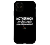 Carcasa para iPhone 11 Motherhood Some Days I Rock It Some Days It Rocks Me
