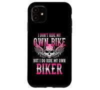 Carcasa para iPhone 11 Motocicleta I Dont Ride My Own Bike But I Ride My Own Biker