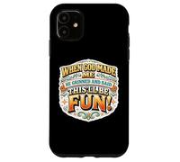 Carcasa para iPhone 11 Mujer Cuando Dios me Hizo sonrió y Dijo Que Esto será Divertido