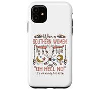 Carcasa para iPhone 11 Mujeres del Sur Diciendo Oh Hell No Funny Country Humor Boho