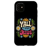 Carcasa para iPhone 11 Mujeres, Todos ustedes Necesitan Jesús Christian Groovy Christ Faith Bible
