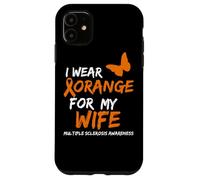 Carcasa para iPhone 11 Multiple Sclerosis Awareness I Wear Orange FOR MY Wife