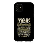 Carcasa para iPhone 11 My Give A Damn Is Broken Funny Retirement Fishing Dad