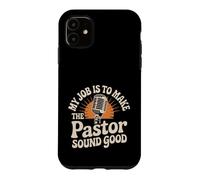 Carcasa para iPhone 11 My Job Is To Make The Pastor Sound Good Church Operator -