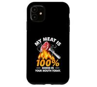 Carcasa para iPhone 11 My Meat Is 100 Going In Your Mouth Today, Divertida Parrilla a la Parrilla