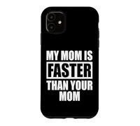 Carcasa para iPhone 11 My Mom Is Faster Than Your Mom Madre Corredor de Velocidad