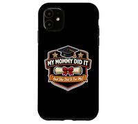 Carcasa para iPhone 11 My Mommy Did It Graduated Mom Orgulloso Niño Madre