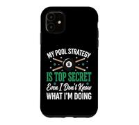 Carcasa para iPhone 11 My Pool Strategy Is Top Secret I Don't Know What I'm Doing