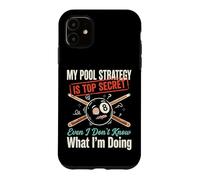 Carcasa para iPhone 11 My Pool Strategy Is Top Secret I Don't Know What I'm Doing