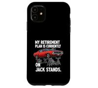 Carcasa para iPhone 11 My Retirement Plan Is On Jack Stands Muscle Car