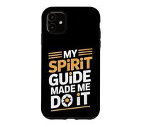 Carcasa para iPhone 11 My Spirit Guide Made Me Do It Viaje Espiritual -