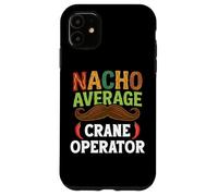 Carcasa para iPhone 11 Nacho Average Crane Operator Sombrero Beard Cinco de Mayo