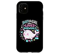Carcasa para iPhone 11 Narwhal Marine Mammal Lover, Just A Girl Who Loves Narwhals