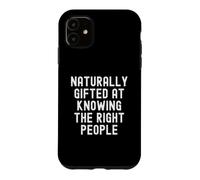 Carcasa para iPhone 11 Naturalmente dotado para Conocer a Las Personas adecuadas Mujeres ingeniosas Hombres