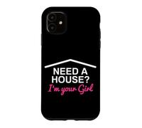Carcasa para iPhone 11 ¿Necesita una casa? I'm Your Girl Real Estate Agent Funny Realtor