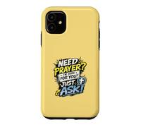 Carcasa para iPhone 11 Need Prayer Just Ask I'm Here For You Christian Family Gifts