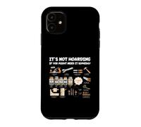 Carcasa para iPhone 11 No es acaparamiento si es Posible Que lo necesite algún día Humor de Herramientas