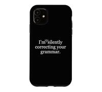 Carcasa para iPhone 11 No Estoy corrigiendo tu gramática en Silencio
