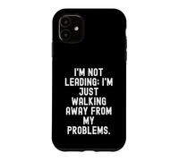Carcasa para iPhone 11 No Estoy liderando, Solo me voy. Cita sarcástica Divertida