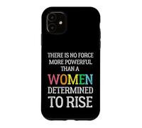 Carcasa para iPhone 11 No Hay Fuerza más poderosa Que un Ascenso Determinado por una Mujer