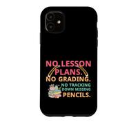 Carcasa para iPhone 11 No Lesson Plans Grading Teacher Summer Break Vacation Vibes
