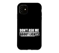 Carcasa para iPhone 11 No me preguntes por el Ingeniero de Sonido de Lights Sound Guy